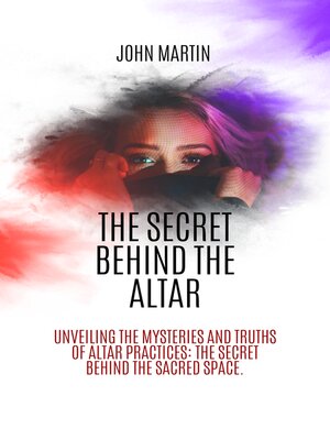 cover image of The Secret Behind the Altar
